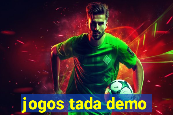 jogos tada demo